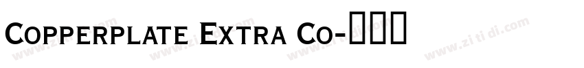 Copperplate Extra Co字体转换